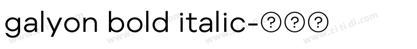 galyon bold italic字体转换